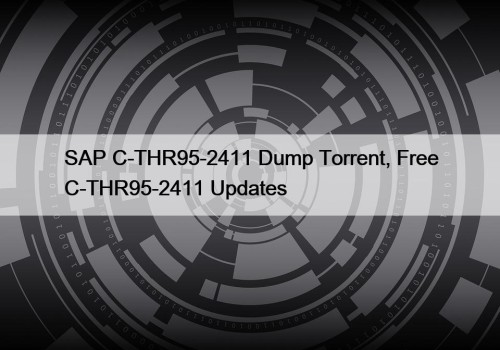 SAP C-THR95-2411 Dump Torrent, Free C-THR95-2411 Updates